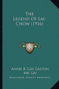 portada the legend of lai-chow (1916) the legend of lai-chow (1916)