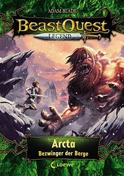 portada Beast Quest Legend 3 - Arcta, Bezwinger der Berge: Mit Farbigen Illustrationen (en Alemán)