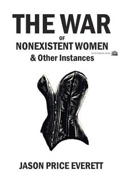 portada The War of Nonexistent Women & Other Instances (in English)