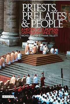 portada Priests, Prelates and People: A History of European Catholicism Since 1750 (en Inglés)