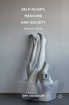 portada Self-Injury, Medicine and Society: Authentic Bodies (in English)