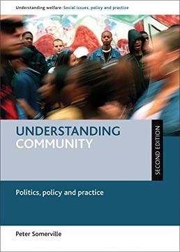 portada Understanding community: Politics, policy and practice (Understanding Welfare: Social Issues, Policy and Practice Series)