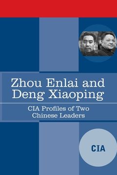 portada Zhou Enlai and Deng Xiaoping: CIA Profiles of Two Chinese Leaders (en Inglés)