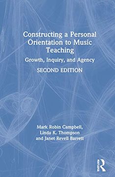 portada Constructing a Personal Orientation to Music Teaching: Growth, Inquiry, and Agency (in English)