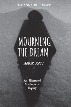 portada Mourning the Dream-Amor Fati (en Inglés)