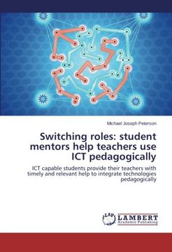 portada Switching Roles: Student Mentors Help Teachers Use Ict Pedagogically