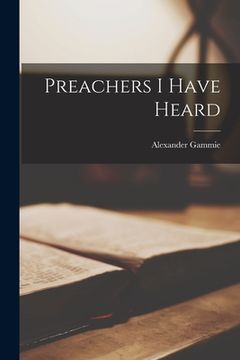 portada Preachers I Have Heard (en Inglés)