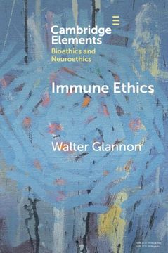 portada Immune Ethics (Elements in Bioethics and Neuroethics) (in English)