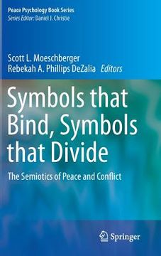 portada Symbols That Bind, Symbols That Divide: The Semiotics of Peace and Conflict (en Inglés)