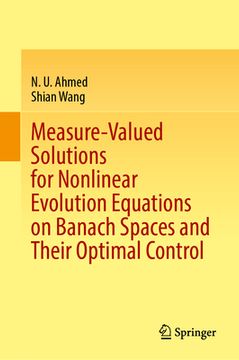 portada Measure-Valued Solutions for Nonlinear Evolution Equations on Banach Spaces and Their Optimal Control (en Inglés)