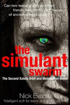 portada The Simulant Swarm: The Second Xalata Orbit and Melody Fret Novel (en Inglés)