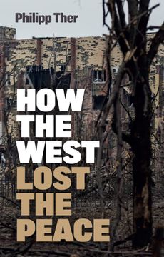 portada How the West Lost the Peace: The Great Transformation Since the Cold War (in English)
