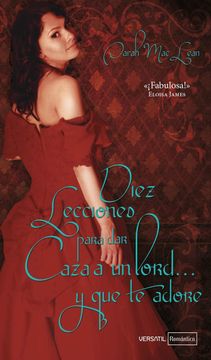 portada Diez Lecciones Para dar Caza a un Lord y que te Adore (in Spanish)
