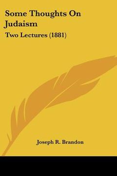 portada some thoughts on judaism: two lectures (1881) (in English)