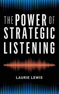 portada The Power of Strategic Listening (en Inglés)