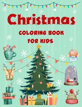 portada Christmas coloring book for kids.: Easy Christmas coloring book for boys, girls, kids, kids age 4-8, kids age 8-12. (en Inglés)