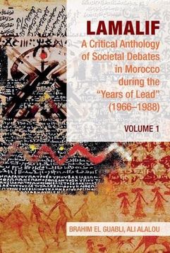portada Lamalif: A Critical Anthology of Societal Debates in Morocco During the "Years of Lead" (1966-1988): Volume 1 (en Inglés)