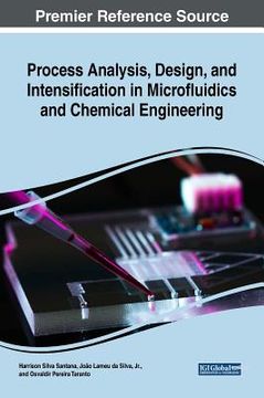 portada Process Analysis, Design, and Intensification in Microfluidics and Chemical Engineering (en Inglés)