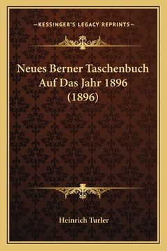 portada Neues Berner Taschenbuch Auf Das Jahr 1896 (1896) (en Alemán)