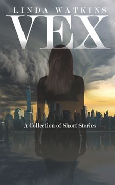 portada Vex: A Collection of Short Stories (en Inglés)
