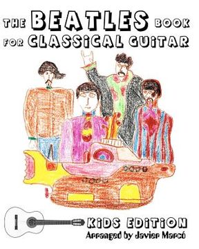 portada the beatles book for classical guitar - kids edition (in English)