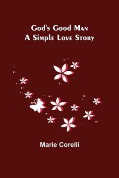 portada God's Good Man: A Simple Love Story (en Inglés)