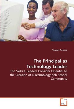 portada The Principal as Technology Leader: The Skills E-Leaders Consider Essential to the Creation of a Technology-rich School Community