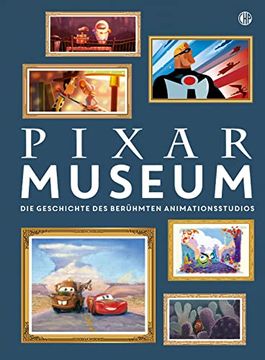 portada Disney Pixar Museum: Die Geschichte des Berühmten Animationsstudios | Großformatiges Hardcover - Ideal als Geschenk Oder für die Eigene Sammlung (en Alemán)
