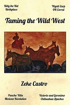 portada Taming the Wild West (in English)