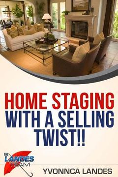 portada Home Staging With a Selling Twist (en Inglés)