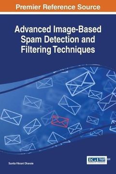 portada Advanced Image-Based Spam Detection and Filtering Techniques (Advances in Information Security, Privacy, and Ethics)
