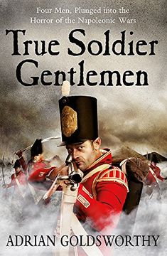 portada True Soldier Gentlemen (The Napoleonic Wars) (in English)