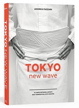 portada Tokyo new Wave: 31 Chefs Defining Japan's Next Generation, With Recipes (en Inglés)