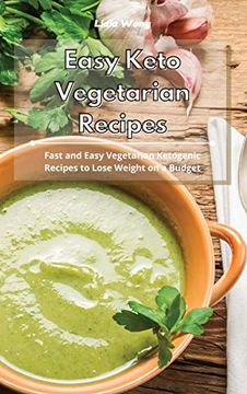 portada Easy Keto Vegetarian Recipes: Fast and Easy Vegetarian Ketogenic Recipes to Lose Weight on a Budget 