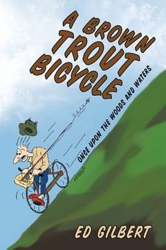 portada A Brown Trout Bicycle: Once Upon the Woods and Waters (in English)