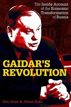 portada Gaidar’s Revolution: The Inside Account of the Economic Transformation of Russia