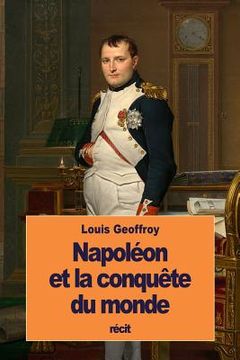 portada Napoléon et la conquête du monde (in French)