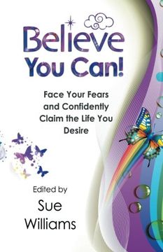 portada Believe You Can: Face Your Fears and Confidently Claim the Life You Desire (Volume 2)
