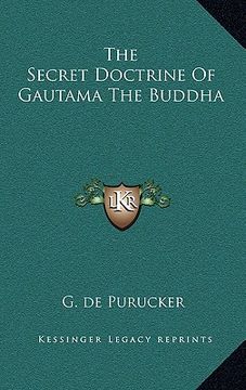 portada the secret doctrine of gautama the buddha (en Inglés)