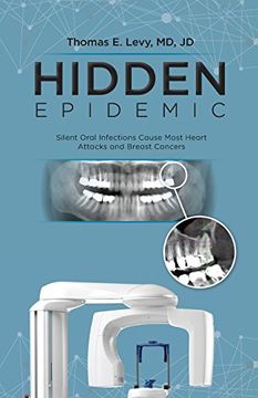 portada Hidden Epidemic: Silent Oral Infections Cause Most Heart Attacks and Breast Cancers