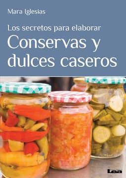 portada Los Secretos Para Elaborar Conservas Y Dulces Caseros