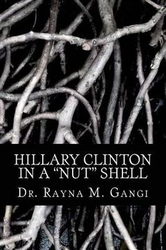 portada Hillary Clinton: In a Nut Shell (en Inglés)