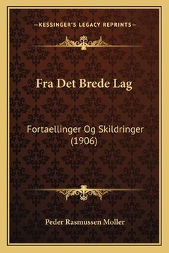 portada Fra Det Brede Lag: Fortaellinger Og Skildringer (1906) (en Danés)