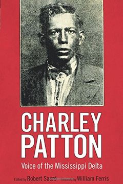 portada Charley Patton: Voice of the Mississippi Delta (American Made Music Series) (en Inglés)