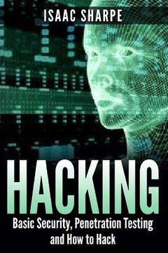 portada Hacking: Basic Security, Penetration Testing and How to Hack (en Inglés)