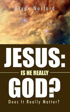 portada jesus: is he really god? (en Inglés)