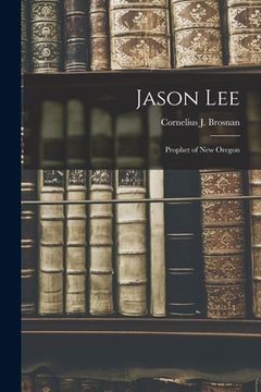 portada Jason Lee: Prophet of New Oregon (en Inglés)
