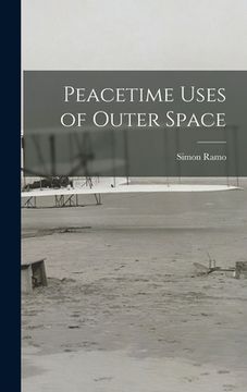 portada Peacetime Uses of Outer Space (in English)