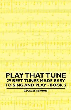 portada play that tune - 29 best tunes made easy to sing and play - book 2 (in English)