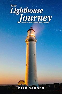 portada Your Lighthouse Journey: Guided Wisdom in Motion (en Inglés)